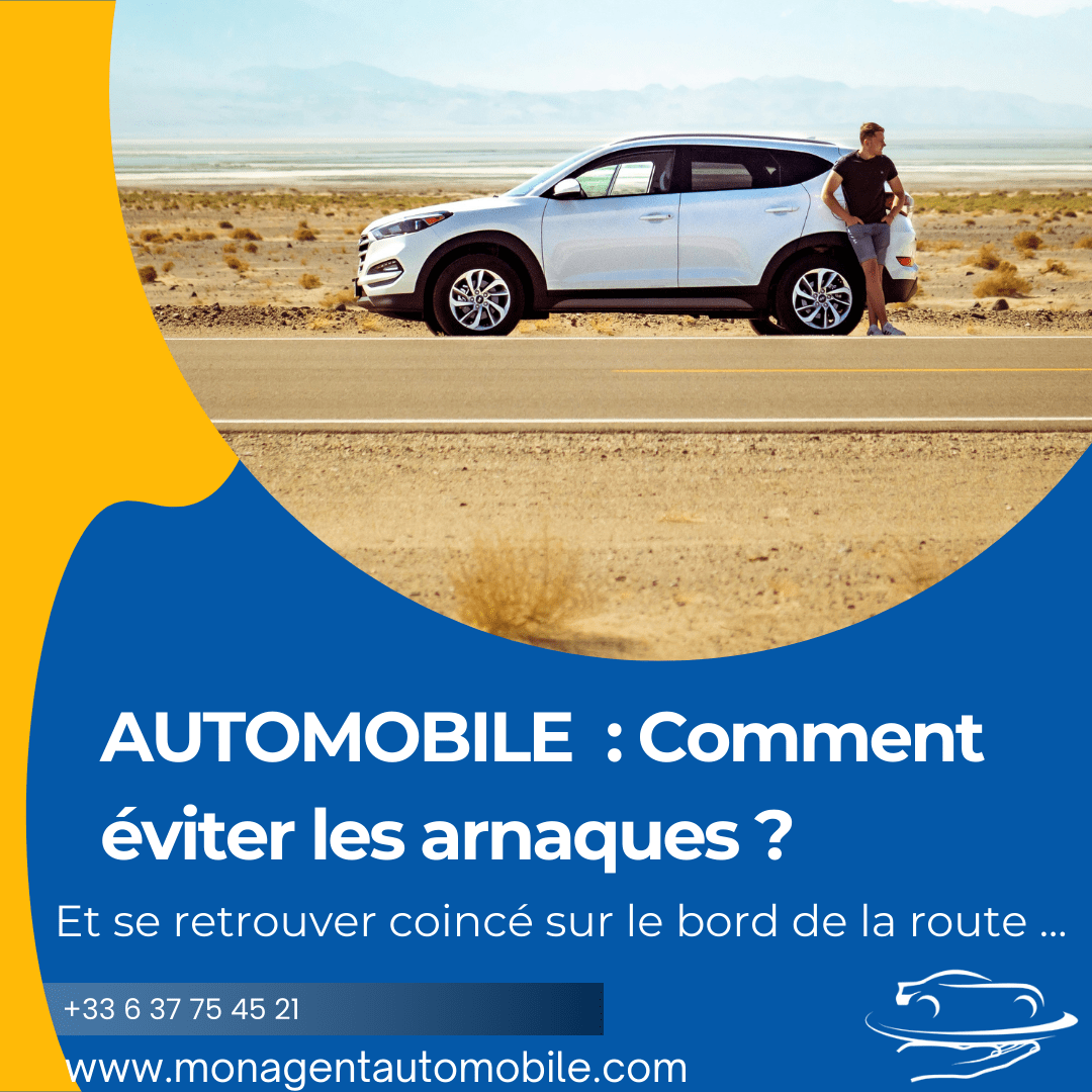 Conseils pour éviter les arnaques lors de l'achat d'une voiture d'occasion avec votre courtier automobile Bordeaux.