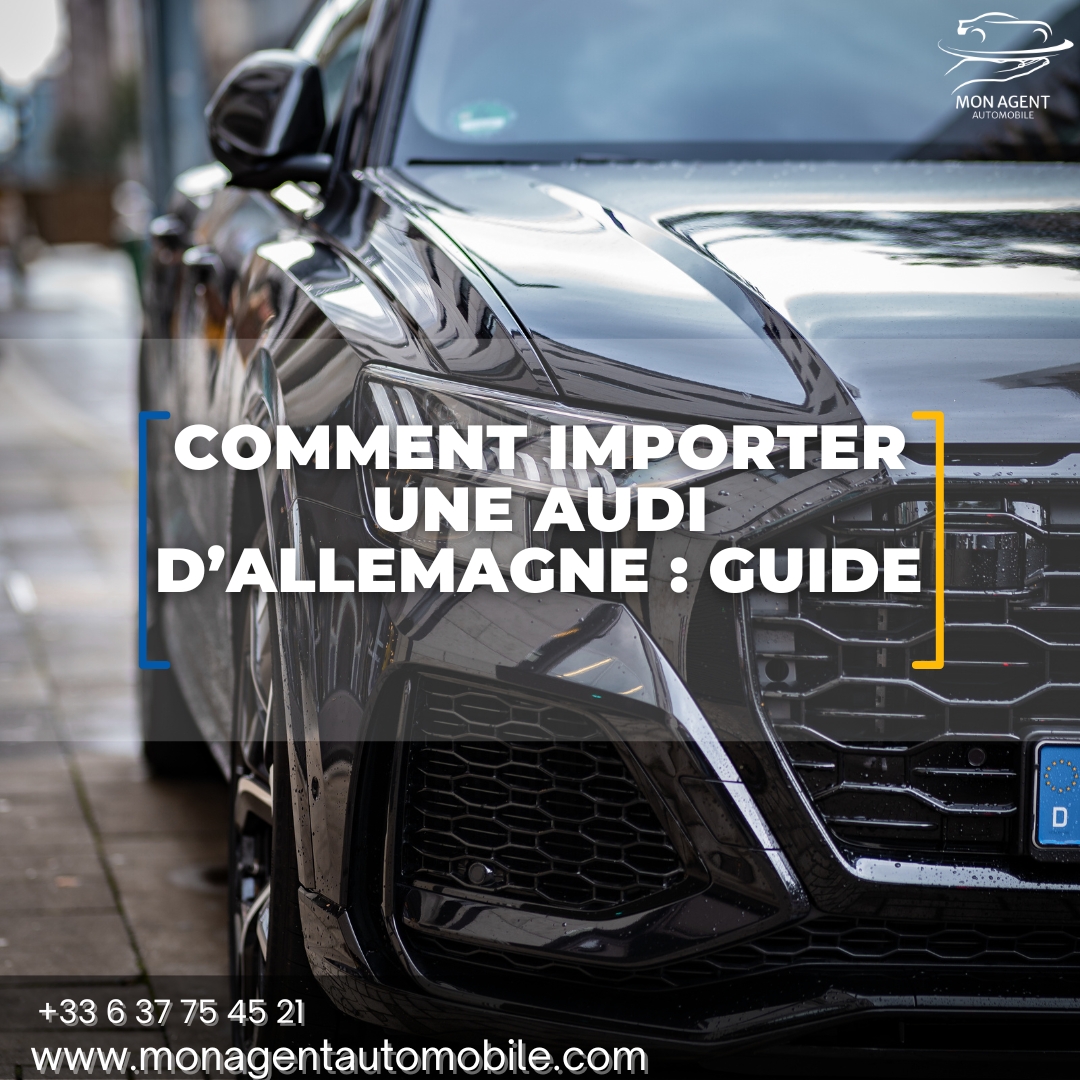 Allemagne audi occasion : comment importer une audi en respectant les normes CO2